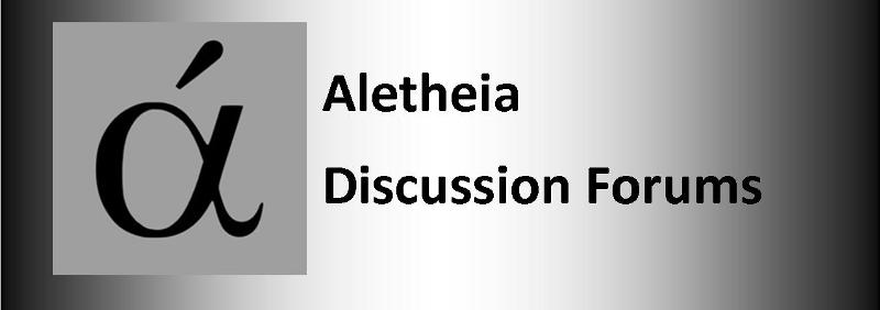 Aletheia Discussion Forums